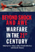 Beyond Shock and Awe - Warfare in the 21st Century