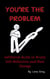You're The Problem