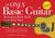 The Only Basic Guitar Instruction Book You'll Ever Need - Learn to Play--from Tuning Up to Strumming Your First Chords