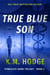 True Blue Son - The Syndicate-Born Trilogy, #3