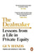 The Dealmaker - Lessons from a Life in Private Equity