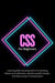 CSS For Beginners: The Complete Step-By-Step Guide To Learning Web Development For Building Responsive Websites, Mastering Web Design, And Becoming A Coding Expert