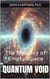 Quantum Void: the Mystery of Empty Space
