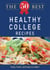 The 50 Best Healthy College Recipes - Tasty, fresh, and easy to make!