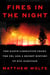 Fires in the Night - The Earth Liberation Front, the FBI, and a Secret History of Eco-Sabotage