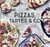 Pizzas, tartes & Co - 100 recettes délicieuses pour faire d'une tarte un plat complet
