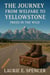 The Journey From Welfare to Yellowstone