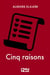Cinq raisons