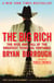 The Big Rich - The Rise and Fall of the Greatest Texas Oil Fortunes