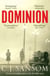 Dominion - A Compulsive, Alternate-History Spy Thriller from the Bestselling Author of Dissolution