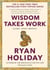 Wisdom Takes Work - Learn. Apply. Repeat.