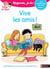 Regarde, je lis - Lecture CP Niveau 1 - Vive les amis !