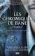 The Mortal Instruments - Les Chroniques de Bane tome 1 : Ce qui s'est VRAIMENT passé au Pérou