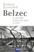 Belzec - Le Premier centre de mise à mort