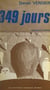 349 jours - 22 octobre 1956-5 octobre 1957. Chronique-roman