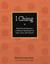 I Ching - Bold-Faced Answers to Eternal Questions of Life, Love, and Career