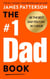The #1 Dad Book - The hilarious and heart-warming guide to being the best dad you can be from the Sunday Times bestselling author