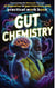 Gut Chemistry: Uncovering the Molecular Secrets of Digestive Organ Function with Practical Workbook - THE SECRET SCIENCE OF WELLNESS, #10