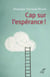 CAP SUR L'ESPÉRANCE