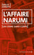 L'Affaire Narumi. Un crime sans corps : le meurtre qui a défrayé la chronique au Japon