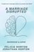 A Marriage Disrupted: Marriage and ADHD