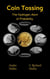 Coin Tossing: The Hydrogen Atom of Probability