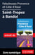 Fabuleuses Provence et Côte d'Azur: Saint-Tropez à Bandol