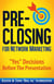 Pre-Closing for Network Marketing: "Yes" Decisions Before The Presentation