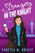 Strangers in the Knight - Roxy Horne Series, #0.5