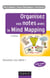 Organisez vos notes avec le Mind Mapping - 2e éd. - Dessinez vos idées !
