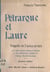 Pétrarque et Laure - Tragédie en cinq actes, en vers, représentée pour la première fois devant le Palais des Papes par des artistes de l'Odéon le 15 août 1927