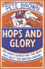 Hops and Glory - One man's search for the beer that built the British Empire