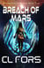 Breach of Mars - Primogenitor Series, #2