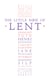 The Little Book of Lent - Daily Reflections from the World’s Greatest Spiritual Writers