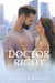 Doctor Right - Doctors of Eastport General, #2