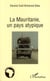 La Mauritanie, un pays atypique