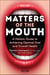 Matters of the Mouth - A Holistic Guide to Achieving Optimal Oral and Overall Health