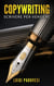 Copywriting: Scrivere Per Vendere - Copywriting Persuasivo, #2