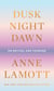 Dusk, Night, Dawn - On Revival and Courage