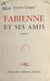 Fabienne et ses amis