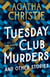 The Tuesday Club Murders - All 20 Miss Marple Stories