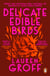 Delicate Edible Birds - And Other Stories
