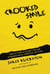Crooked Smile: What It Took to Escape a Decade of Homelessness, Addiction, & Crime