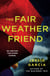 The Fair Weather Friend - an unputdownable suspense thriller that will keep you hooked