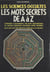 Les sciences occultes : les mots secrets de A a` Z