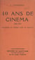 40 ans de cinéma, 1895-1935 - Panorama du cinéma muet et parlant