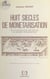 Huit siècles de monétarisation : de la circulation des dettes au nombre organisateur