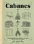 Cabanes - 50 plan détaillés pour construire sa cabane