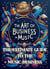 The Art of Business in Music, Second Edition