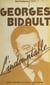 Georges Bidault - L'indomptable